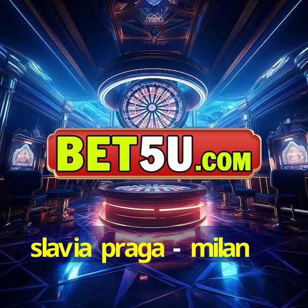 slavia praga - milan